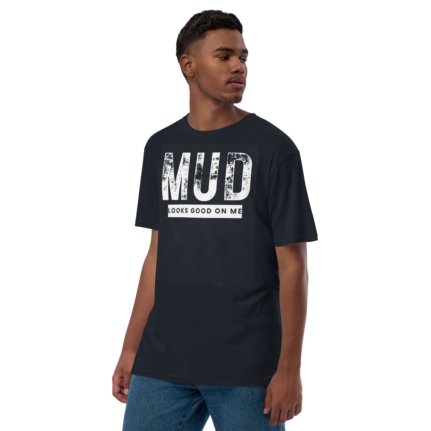 Unisex mud looks good on me premium viscose hemp t-shirt