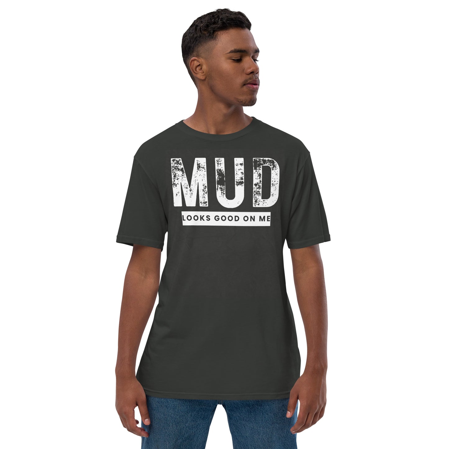 Unisex mud looks good on me premium viscose hemp t-shirt